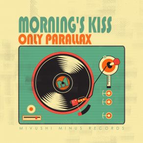 Download track Mornings Kiss Only Parallax