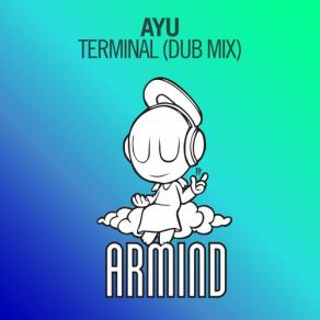 Download track Terminal (Dub Mix) Ayu