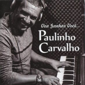 Download track Linha De Frente Paulinho Carvalho