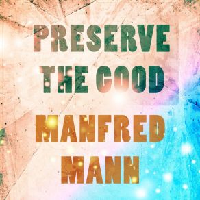 Download track You've Got To Take It Manfred Mann