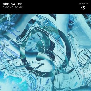 Download track Smoke Some BBQ Sauce