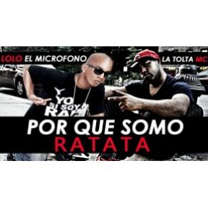 Download track Por Que Somo Ratata Lolo En El Microfono, La Tolta