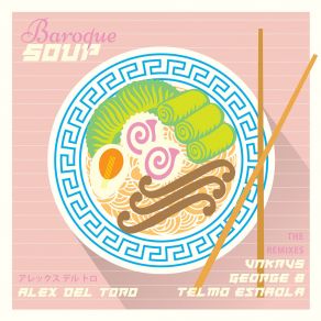 Download track Baroque Soup (George B Remix) Alex Del ToroB. George