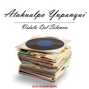 Download track Vidala Del Silencio Atahualpa Yupanqui