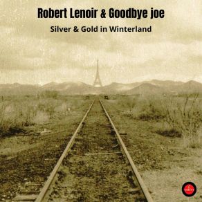 Download track Silver And Gold Goodbye Joe