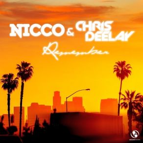 Download track Remember (Radio Mix) Nicco, Chris Deelay