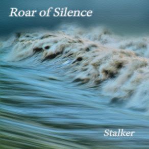 Download track Roar Of Silence-2 Stalker