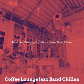 Download track Scintillating Moods For Feeling Positive Coffee Lounge Jazz Band Chillax