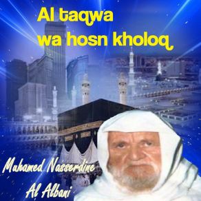 Download track Al Taqwa Wa Hosn Kholoq, Pt. 1 Muhamed Nasserdine Al Albani