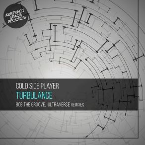 Download track Turbulance (Bob The Groove Remix) Cold Side Player