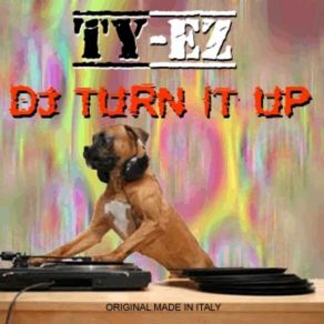 Download track Dj Turn It Up TY - EZ