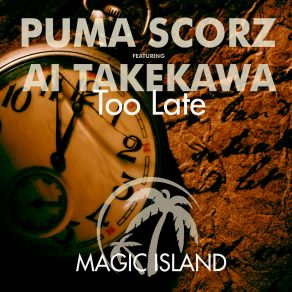 Download track Too Late (Original Mix) Puma Scorz