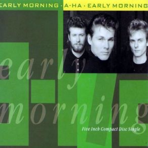 Download track Early Morning A-Ha