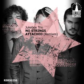 Download track No Strings Attached (DJ DNK Remix) Jukebox Trio