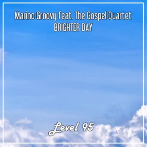 Download track Brighter Day (Nu Ground Foundation Raw Dub) Gospel Quartet