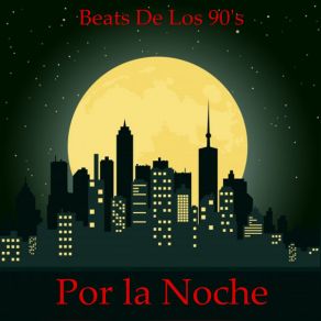 Download track Por La Noche (Instrumental Rap) Beats De Los 90's90's Rap Beats