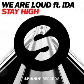 Download track Stay High We Are LoudIda