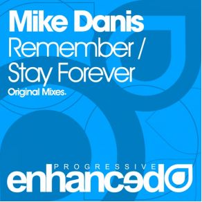 Download track Stay Forever (Original Mix) Mike Danis