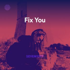 Download track Fix You (No Drums Version; Instrumental) Seven Hills CityΟΡΓΑΝΙΚΟ