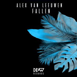 Download track Fallen (Extended Mix) Alex Van Leeuwen