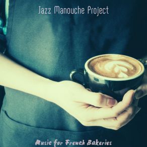 Download track Dream Like Ambience For Boulangeries Jazz Manouche Project