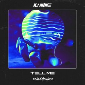 Download track Tell Me Kanine