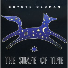 Download track The Shape Of Time Coyote Oldman