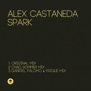 Download track Spark (Chad Sommer Mix) Alex CastanedaChad Sommer