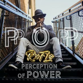 Download track P. O. P Perception Of Power RxFLo