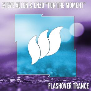 Download track For The Moment (Extended Mix) Steve Allen, Enzo