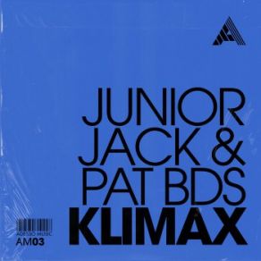 Download track Klimax (Alex 47 Remix) (Extended Mix) Junior Jack, Pat BDS