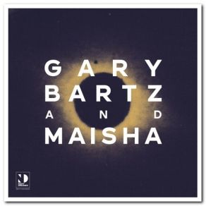 Download track Leta's Dance Gary Bartz, Maisha