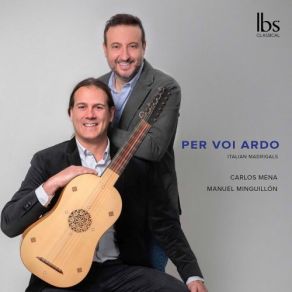 Download track Willaert: O Bene Mio (Arr. D. Pisador) Carlos Mena, Manuel Minguillón