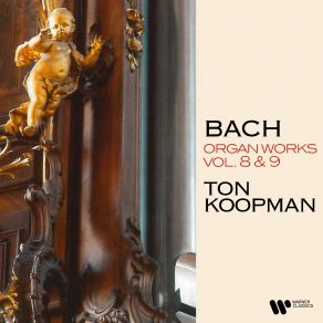 Download track Choral Preludes From The Kirnberger Collection- No. 2, Wer Nur Den Lieben Gott Lässt Walten, BWV 691 Ton Koopman