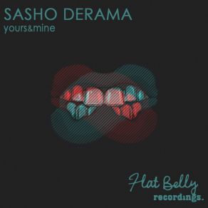 Download track Yours & Mine Sasho Derama