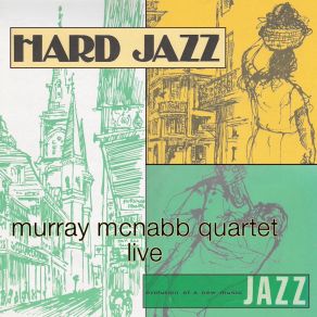 Download track INTRO To Murray Mcnabb Quartet Murray McNabb