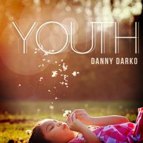 Download track Forever Young (Original Mix) Danny DarkoJulien Kelland