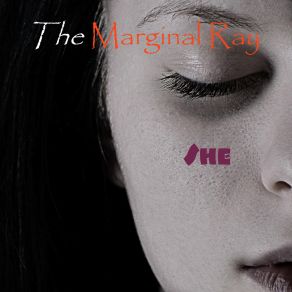 Download track She The Marginal Ray