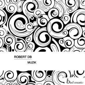 Download track I Get Deep (Original Mix) Robert DB