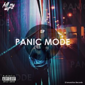 Download track Panic Mode Kill My Wife