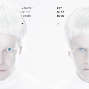 Download track Memory Of The Future (New Single) Pet Shop Boys