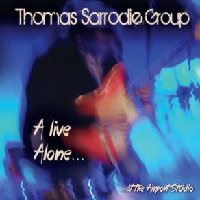 Download track I Try Thomas Sarrodie Group