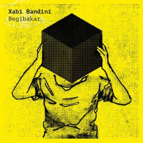 Download track Begibakarraren Bidaia XABI BANDINI