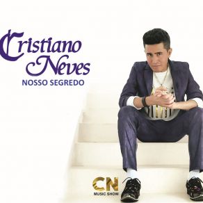 Download track Nosso Segredo Cristiano Neves