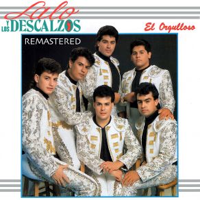 Download track El Orgulloso (Remastered 2023) Lalo Y Los Descalzos