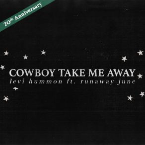 Download track Cowboy Take Me Away (With Levi Hummon) Levi Hummon, Runaway June