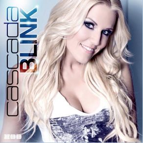 Download track Blink (Video Edit) Cascada