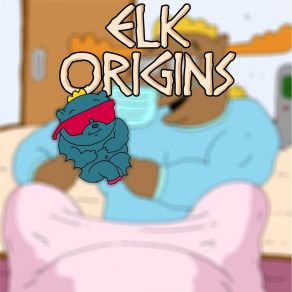 Download track Elk Origins Elkan Brawn