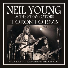 Download track Borrowed Tune (Live At Maple Leaf Gardens, Toronto, 15th January 1973) Neil YoungToronto