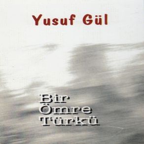 Download track Gül Yüzlü Sevdiğim Yusuf Gül